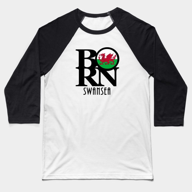 BORN Swansea Wales Baseball T-Shirt by UnitedKingdom